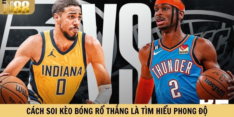 Cách soi kèo bóng rổ rất cần thiết để chiến thắng