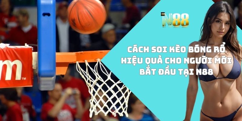 Cách soi kèo bóng rổ