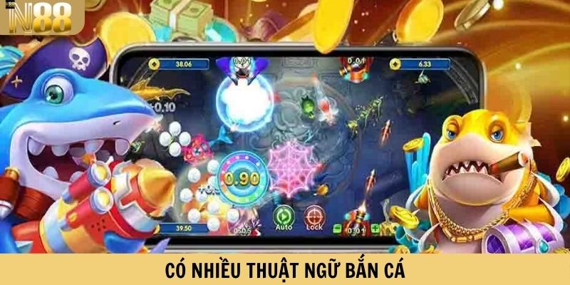Có nhiều thuật ngữ bắn cá