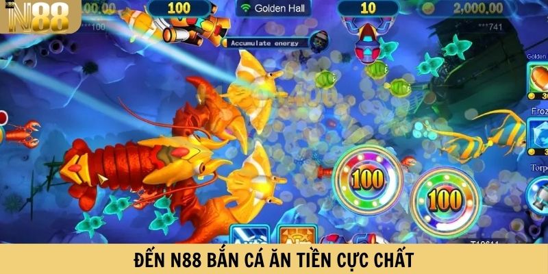 Đến N88 bắn cá ăn tiền cực chất