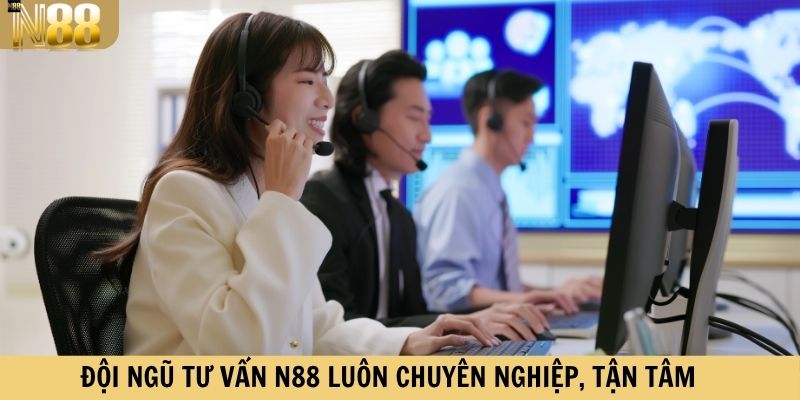 Đội ngũ tư vấn N88 luôn chuyên nghiệp, tận tâm