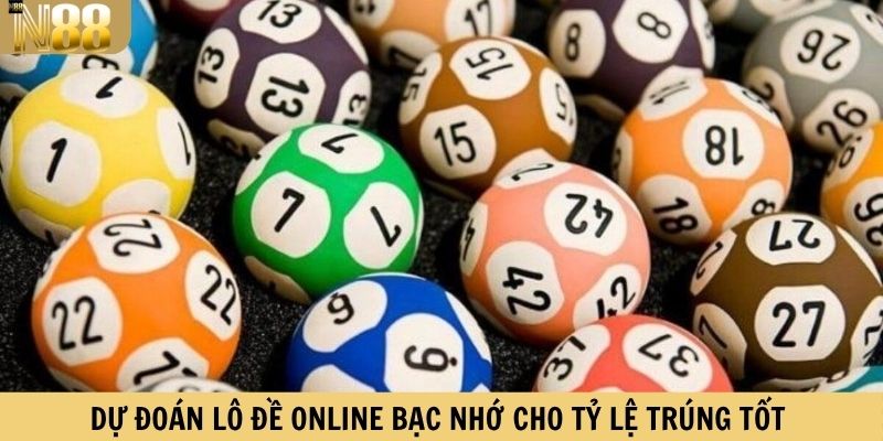 Dự đoán lô đề online bạc nhớ cho tỷ lệ trúng tốt