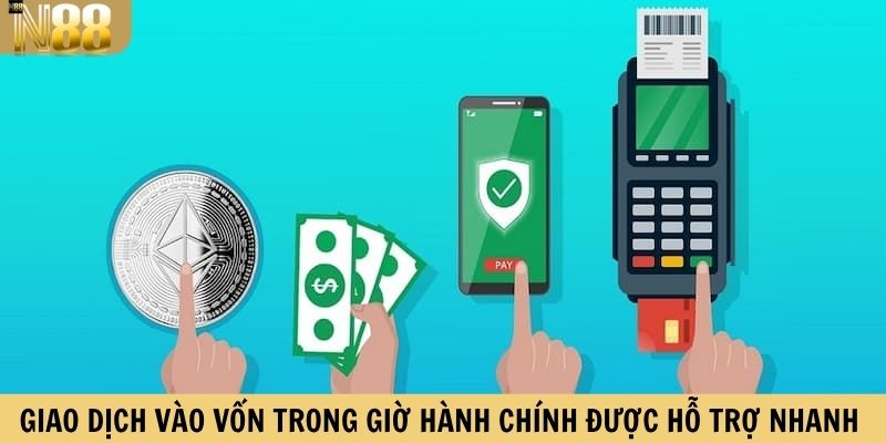 Giao dịch vào vốn trong giờ hành chính được hỗ trợ nhanh 