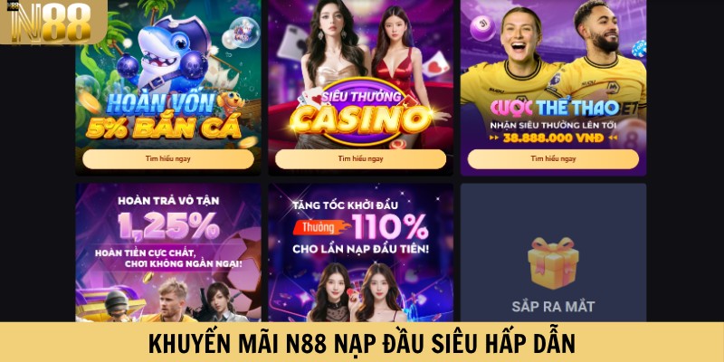 Khuyến mãi N88 nạp đầu siêu hấp dẫn