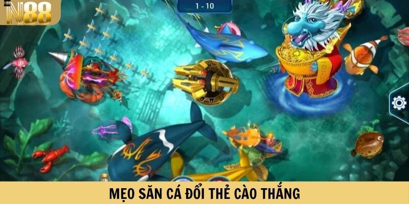 Mẹo săn cá đổi thẻ cào thắng