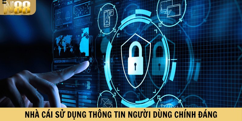 Nhà cái sử dụng thông tin người dùng chính đáng