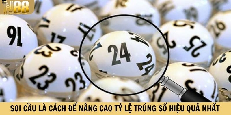 Soi cầu là cách để nâng cao tỷ lệ trúng số hiệu quả nhất