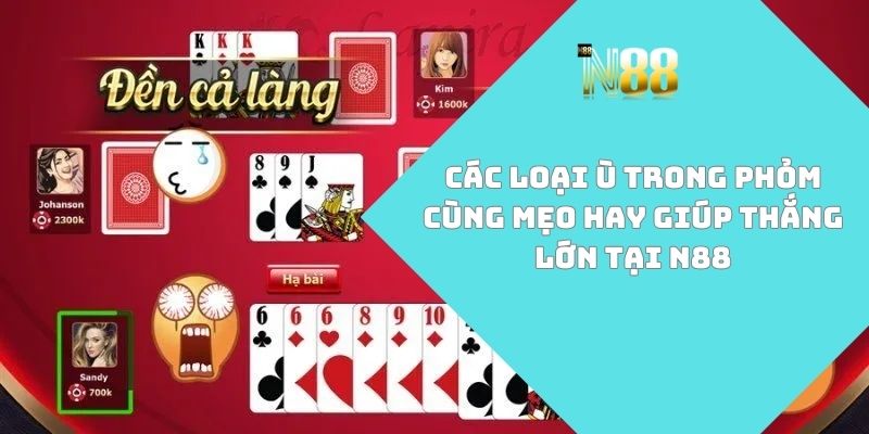Các loại ù trong Phỏm