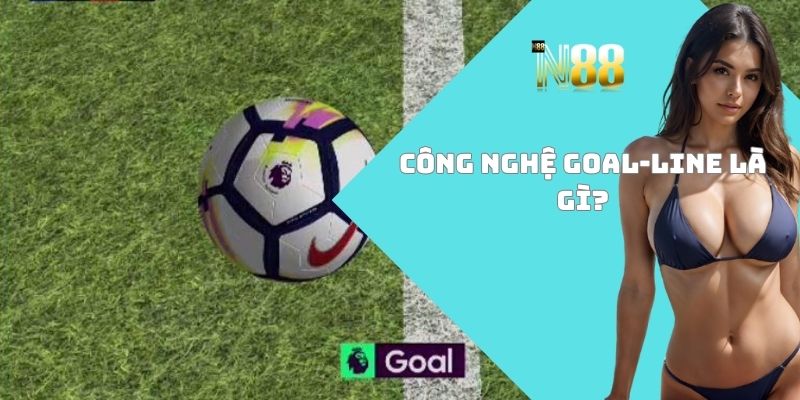 Công nghệ Goal-line là gì
