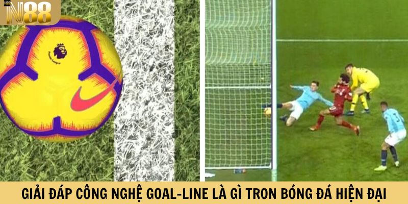 Giải đáp công nghệ Goal-line là gì