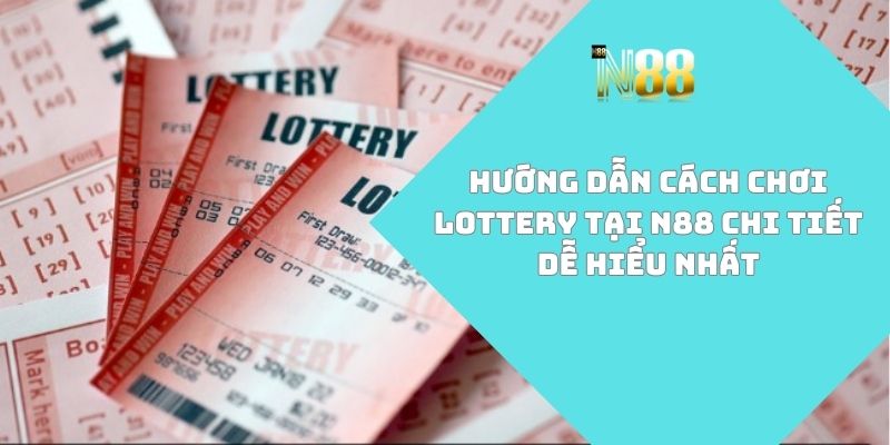 hướng dẫn cách chơi Lottery
