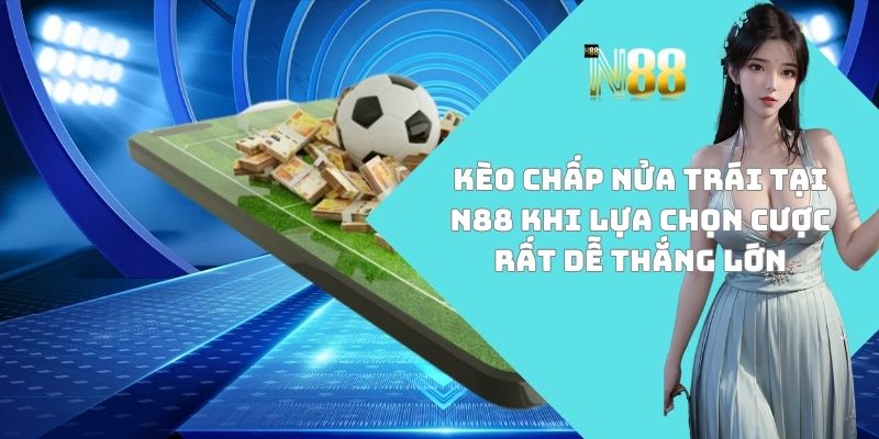 Kèo chấp nửa trái