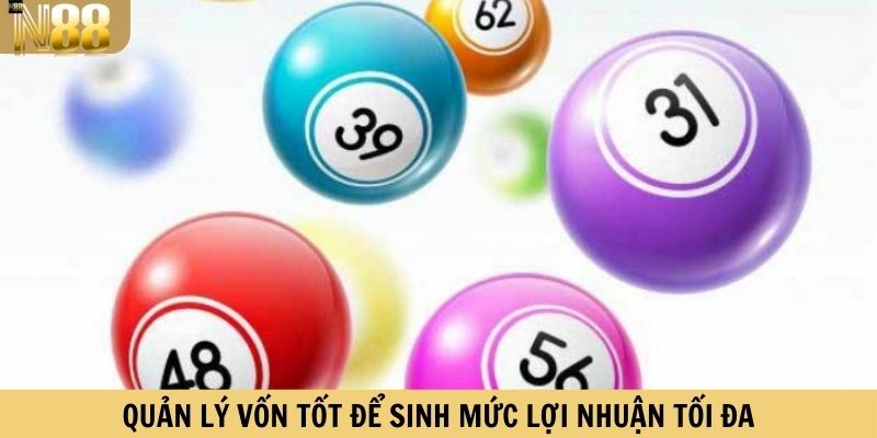 Quản lý vốn tốt để sinh mức lợi nhuận tối đa