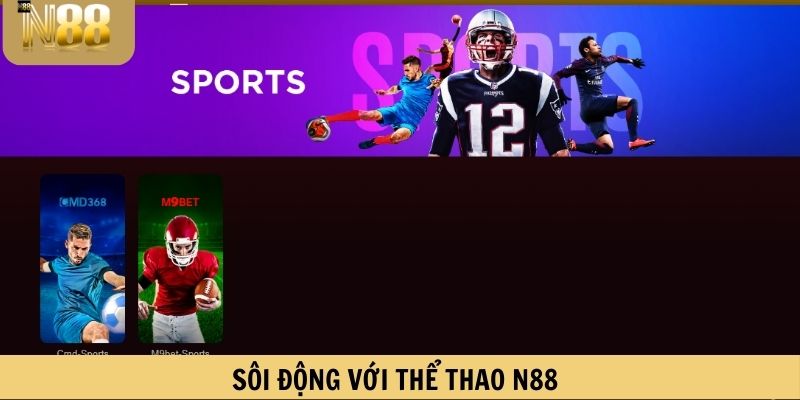 Sôi động với thể thao N88