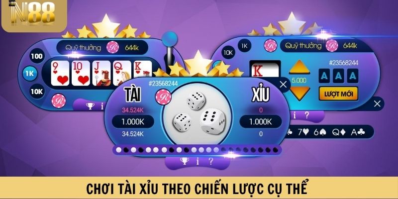 Đặt cược tài xỉu theo chiến lược cụ thể